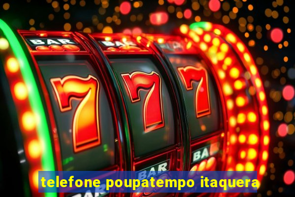 telefone poupatempo itaquera